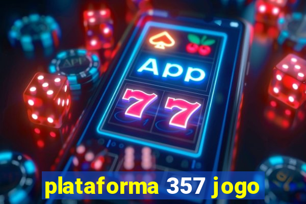 plataforma 357 jogo